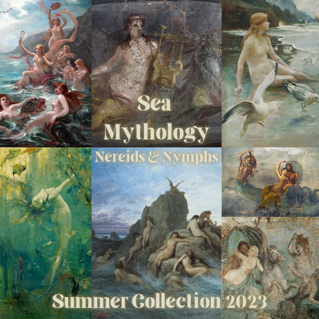Summer  Collection  2023 - Sea Mythology, Nereids & Nymphs